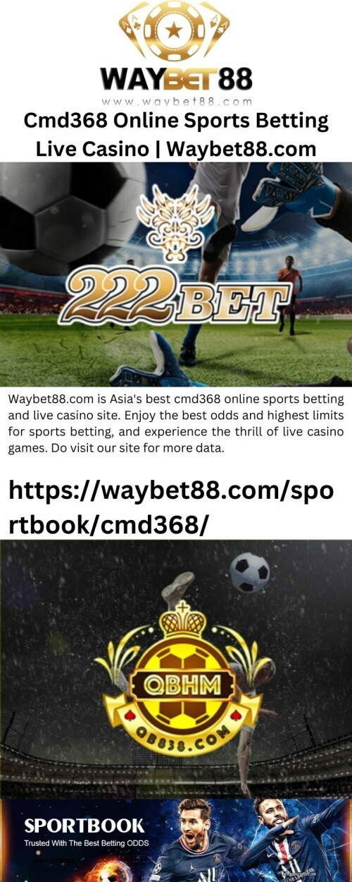 Waybet88.com is Asia's best cmd368 online sports betting and live casino site. Enjoy the best odds and highest limits for sports betting, and experience the thrill of live casino games. Do visit our site for more data.

https://waybet88.com/sportbook/cmd368/