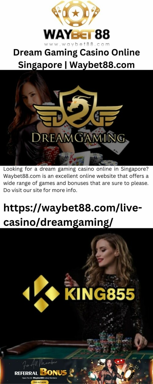 Looking for a dream gaming casino online in Singapore? Waybet88.com is an excellent online website that offers a wide range of games and bonuses that are sure to please. Do visit our site for more info.

https://waybet88.com/live-casino/dreamgaming/