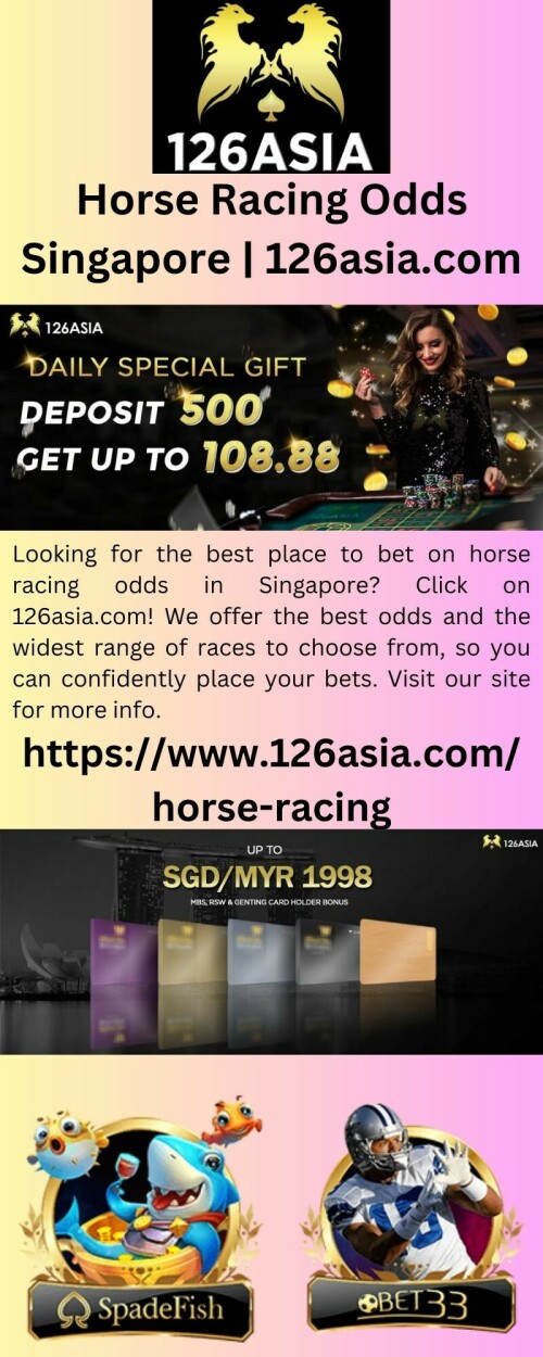 Looking for the best place to bet on horse racing odds in Singapore? Click on 126asia.com! We offer the best odds and the widest range of races to choose from, so you can confidently place your bets. Visit our site for more info.


https://www.126asia.com/horse-racing