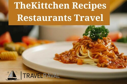 TheKittchen Recipes Restaurants Travel (1)