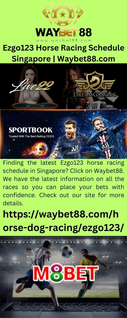 Finding the latest Ezgo123 horse racing schedule in Singapore? Click on Waybet88. We have the latest information on all the races so you can place your bets with confidence. Check out our site for more details.

https://waybet88.com/horse-dog-racing/ezgo123/