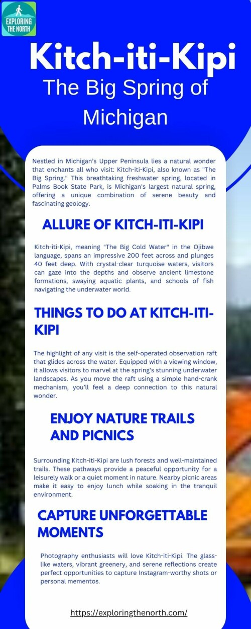 Kitch-iti-Kipi isn’t just a natural attraction; it’s a place that inspires awe and offers a tranquil escape from the hustle of daily life. Its pristine waters, unique ecosystem, and serene surroundings make it a bucket-list destination for nature lovers and adventure seekers alike.

Call us - 906-774-2825