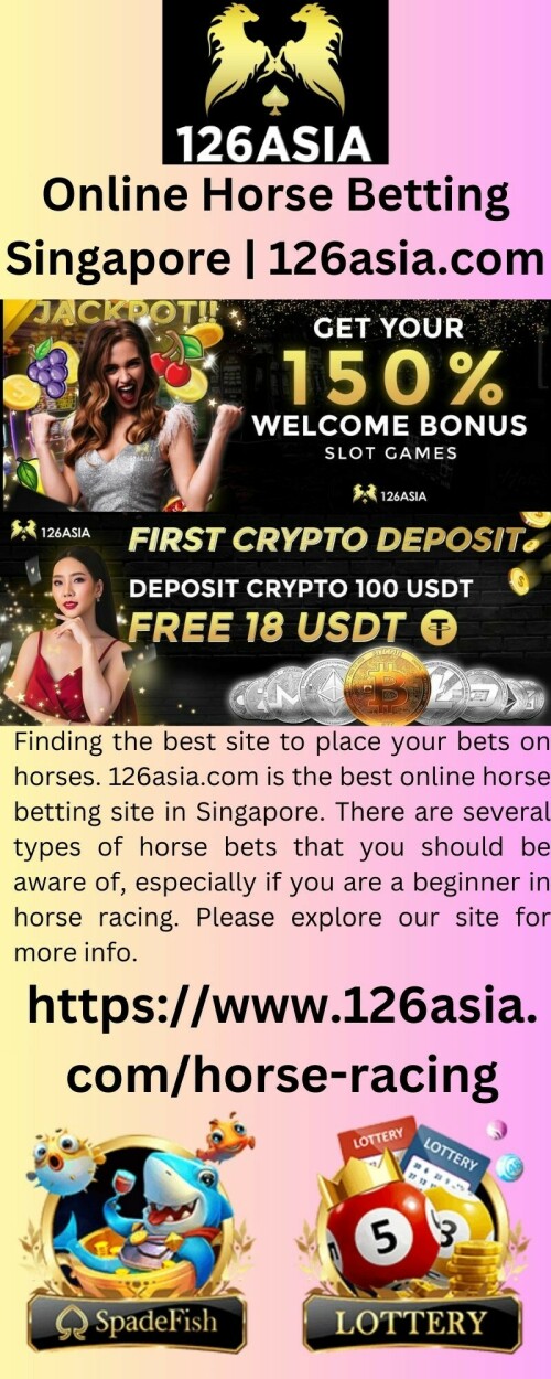 Finding the best site to place your bets on horses. 126asia.com is the best online horse betting site in Singapore. There are several types of horse bets that you should be aware of, especially if you are a beginner in horse racing. Please explore our site for more info.


https://www.126asia.com/horse-racing