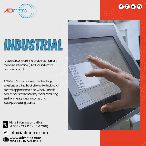 Touch screens are the preferred human machine interface (HMI) for industrial process control.
Visit here: https://admetro.com/markets/industrial/
