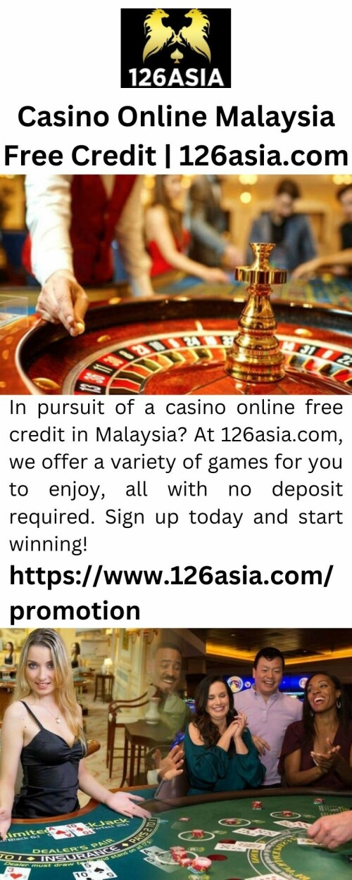 In pursuit of a casino online free credit in Malaysia? At 126asia.com, we offer a variety of games for you to enjoy, all with no deposit required. Sign up today and start winning!

https://www.126asia.com/promotion