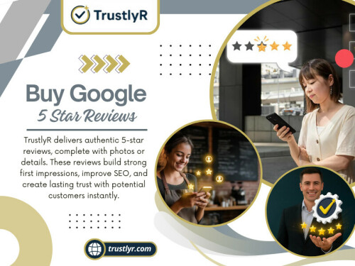A number of sites promise to assist companies buy Google 5 star reviews. As a time-saving measure to enhance your profile, this might be tempting; however, all services are not equal. 

Official Website: https://trustlyr.com/buy-google-reviews

Read Our Blogs:
https://tinyurl.com/27ddyaya
https://is.gd/bkXtGM
https://v.gd/FwIrD7

More Links:
https://v.gd/tV5pxc
https://tinyurl.com/2xh754f7
https://is.gd/vsjVHT