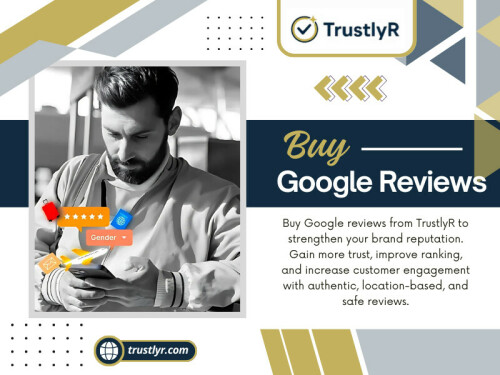 Google's algorithm ranks highly-rated companies first in local search. Strategically including buy Google reviews, your profile can rank higher in search results, and more new customers will be able to find your services.

Official Website: https://trustlyr.com/buy-usa-google-reviews

Read Our Blogs:
https://is.gd/70qdst
https://v.gd/ED6nRK
https://tinyurl.com/2dxjhrzp

More Links:
https://is.gd/wEEsIA
https://tinyurl.com/2yza9bt9
https://v.gd/DouhEX