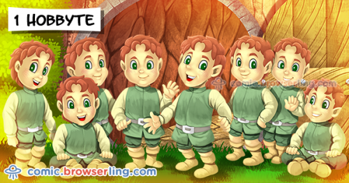 What do you call 8 hobbits?... A hobbyte.

For more browser comics visit comic.browserling.com. New jokes about browsers and web developers every week!