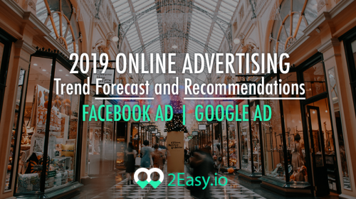 2019 Online marketing trend forecast and recommendations