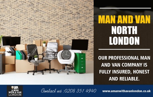 North London man and van experts ready to assist you at https://www.amanwithavanlondon.co.uk/

Find Us : https://goo.gl/maps/JwJmKQz4Kf92

There are many different reasons you may require a removals company. One of them maybe you are moving out of your house or apartment and need someone like north London man and van to assist in running the household. Or you may be redecorating your home and require a man and trailer to haul away the old furniture. It doesn't take a lot of vehicle capacity to remove old furniture so the man with a van combination may be perfectly adequate for this task.

Address-  5 Blydon House, 33 Chaseville Park Road, London, LND, GB, N21 1PQ 
Contact Us : 020 8351 4940 
Mail : steve@amanwithavanlondon.co.uk , info@amanwithavanlondon.co.uk

Our Profile : https://photouploads.com/amwavlondon

More Images : 

https://photouploads.com/image/E0qK
https://photouploads.com/image/E0zt
https://photouploads.com/image/E0zy
https://photouploads.com/image/E0z1