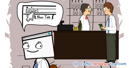 While humans have to pay for each drink at the bar, a web browser can just open a tab.

For more browser comics visit comic.browserling.com. New jokes about browsers and web developers every week!